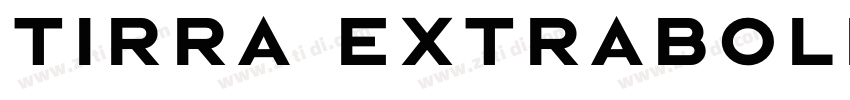 Tirra ExtraBold字体转换 Tirra ExtraBold字体转换